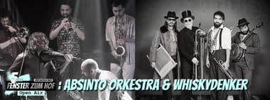 Absinto Orkestra & Whiskydenker x Fenster zum Hof-Open Air 2024