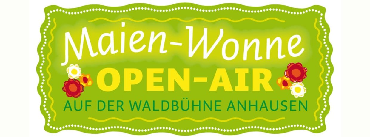 Maien-Wonne Open Air rund um die Waldbühne Anhausen