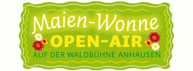 Maien-Wonne Open Air rund um die Waldbühne Anhausen