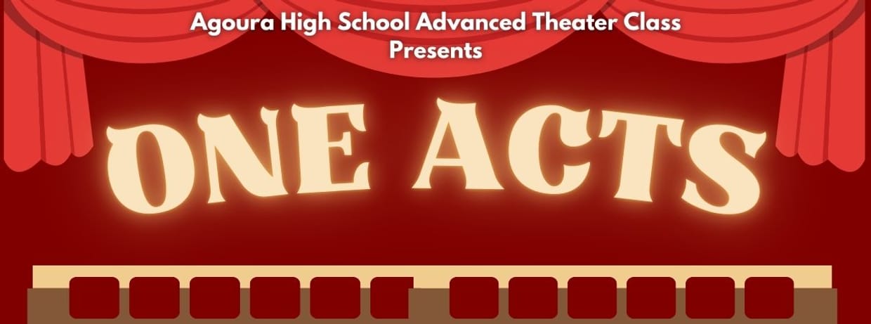Agoura Advanced Theater One Acts