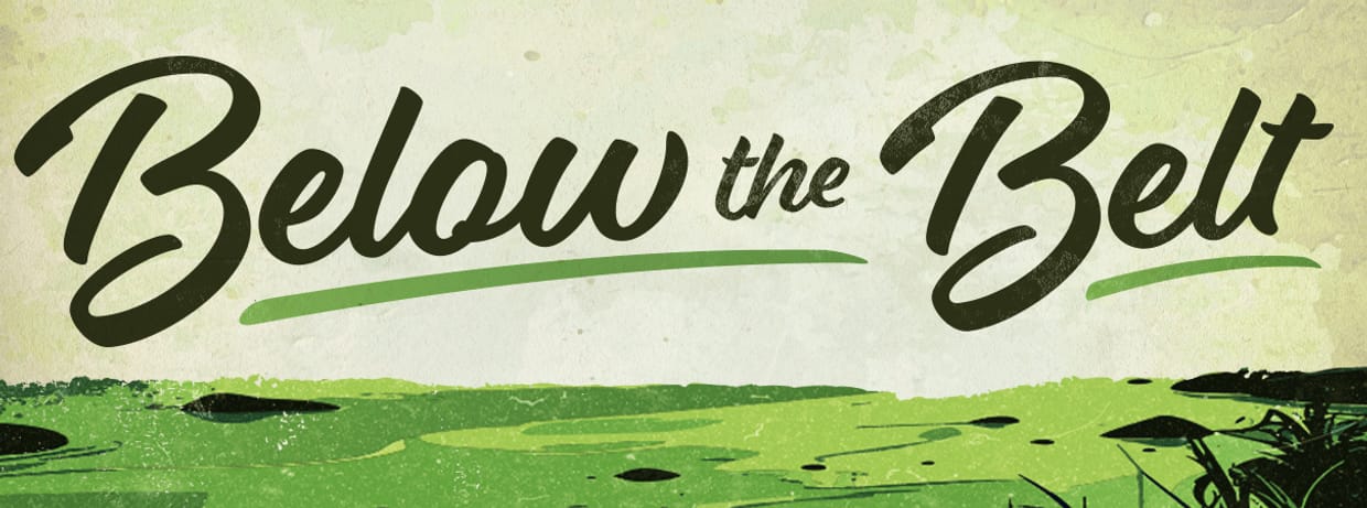 Below the Belt Friday @ 7:30PM