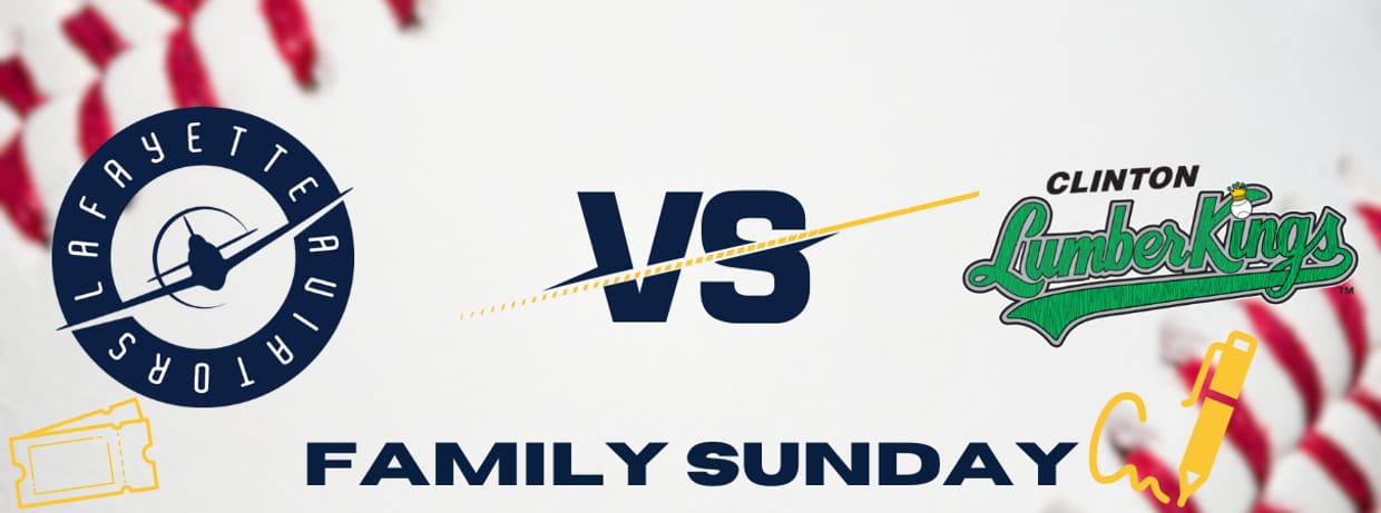 Family Sunday - Lafayette Aviators vs Clinton Lumberkings 
