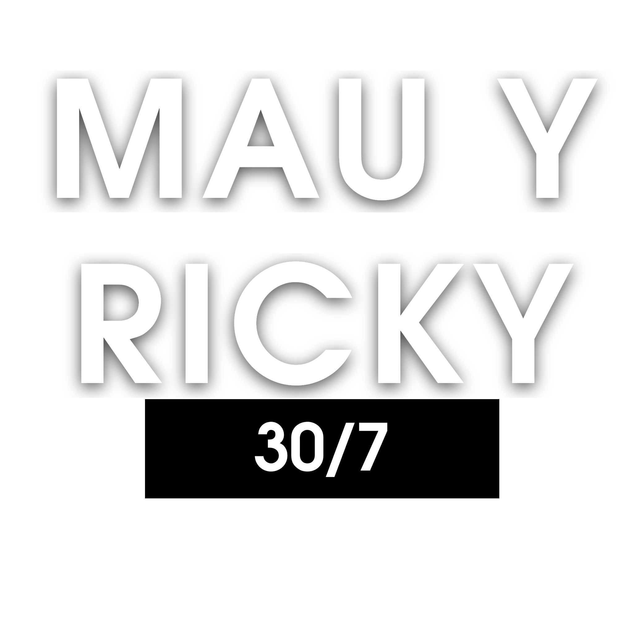 MAU Y RICKY 30/7