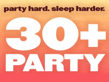 The 30+ Party - party hard. sleep harder.