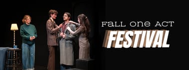 Fall One Act Festival
