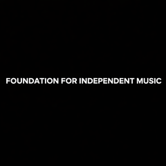 Foundation for Independent Music