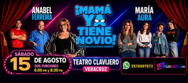 ¡Mamá ya tiene Novio! en Veracruz