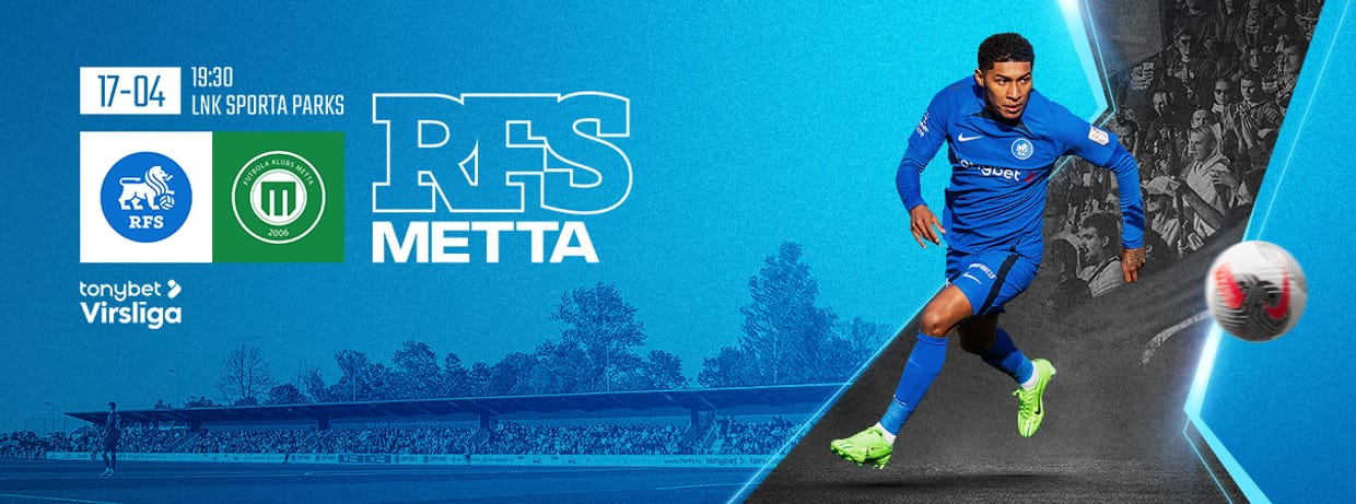 Tonybet Virslīga: RFS - FK Metta