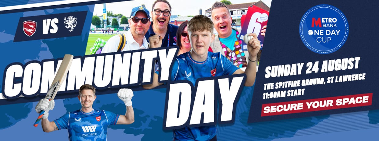 Metro Bank One Day Cup - COMMUNITY DAY - Kent Spitfires vs. Somerset