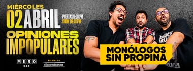 MONOLOGOS SIN PROPINA: OPINIONES IMPOPULARES