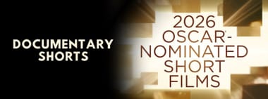 Documentary - 2026 Oscar Nominated Short Films