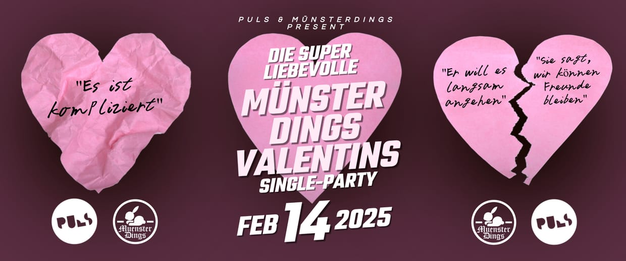 DIE SUPER-LIEBEVOLLE-MÜNSTERDINGS-VALENTINS-SINGLE-PARTY | 14.02. | PULS Münster