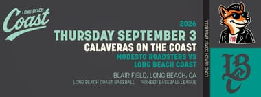 9/03/2026 Long Beach Coast vs. Modesto Roadsters, Calaveras on the Coast
