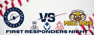 First Responders Night - Lafayette Aviators vs Johnstown Mill Rats