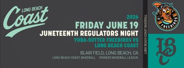 6/19/2026 Long Beach Coast vs. Yuba-Sutter Freebirds, Regulators Night celebrating Juneteenth