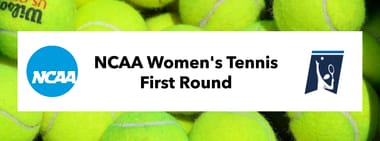 2024 NCAA D1 Women's Tennis 1st Round