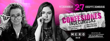 CONFESIONES INDECOROSAS: ESTEFANIA USECHE Y NATHALY MENDOZA (EN MERO BAR)