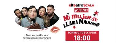 MI MUJER SE LLAMA MAURICIO DOMINGO 11 DE OCTUBRE 18:00