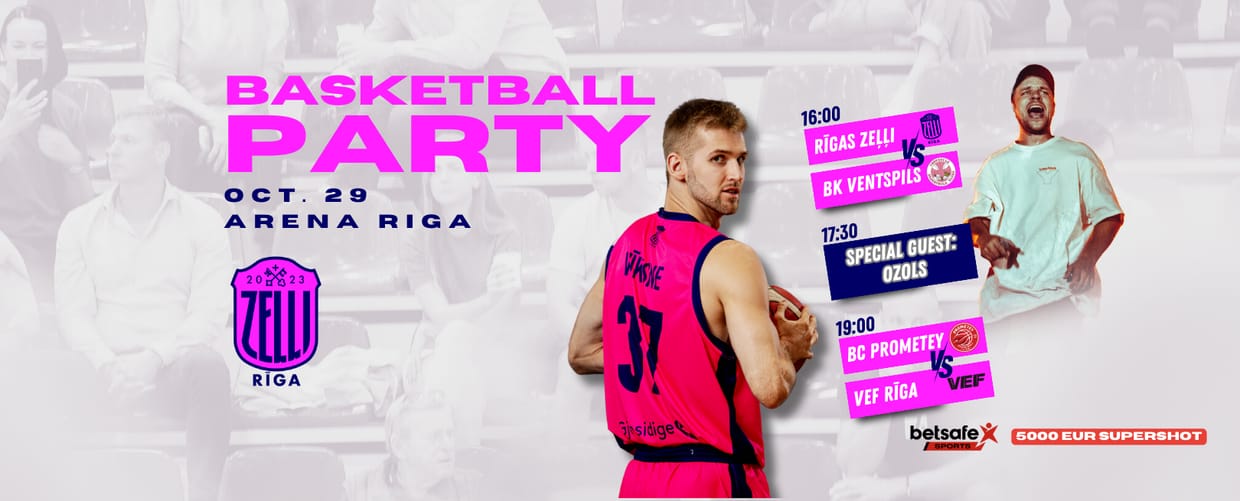 Basketball party: Rīgas Zeļļi vs BK Ventspils, BC Prometey vs VEF Rīga