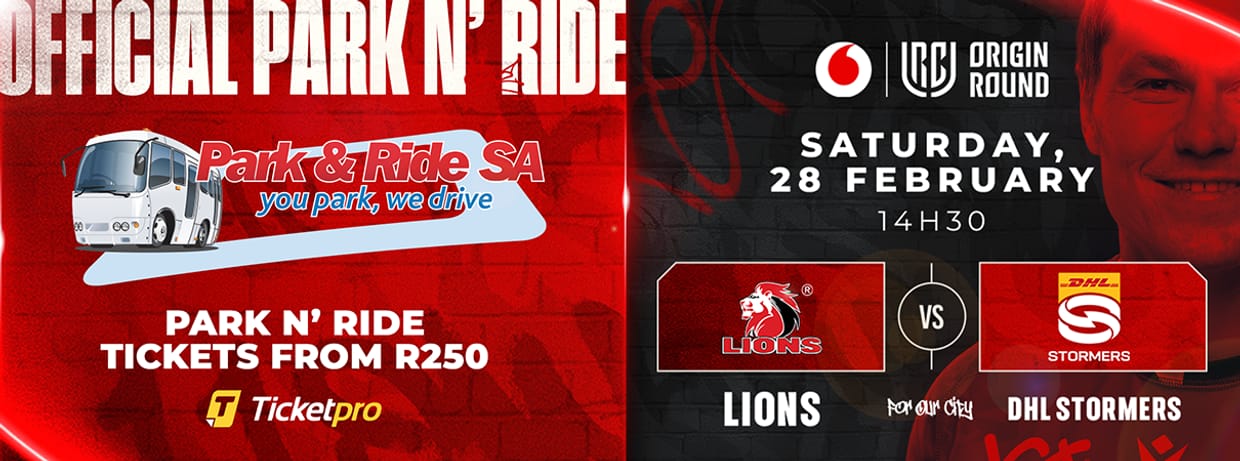 Park and Ride - Lions vs DHL Stomers