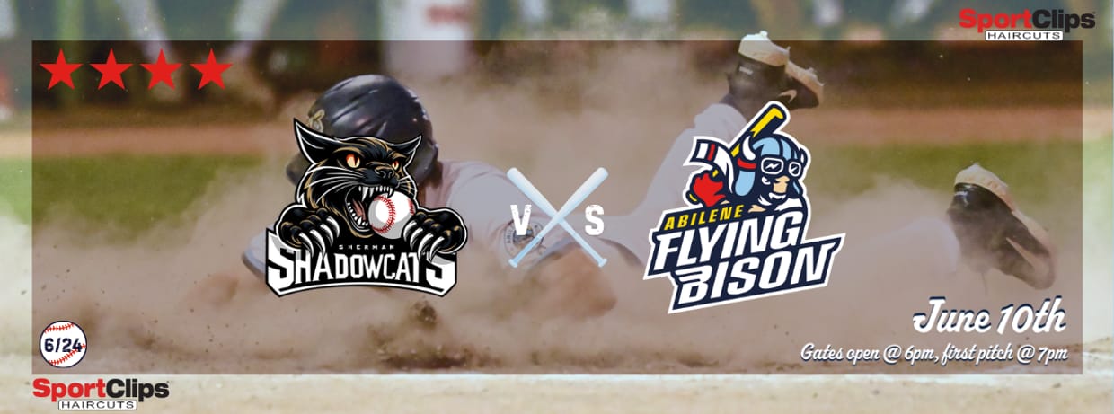 June 10th - Sherman Shadowcats vs. Abilene Flying Bison