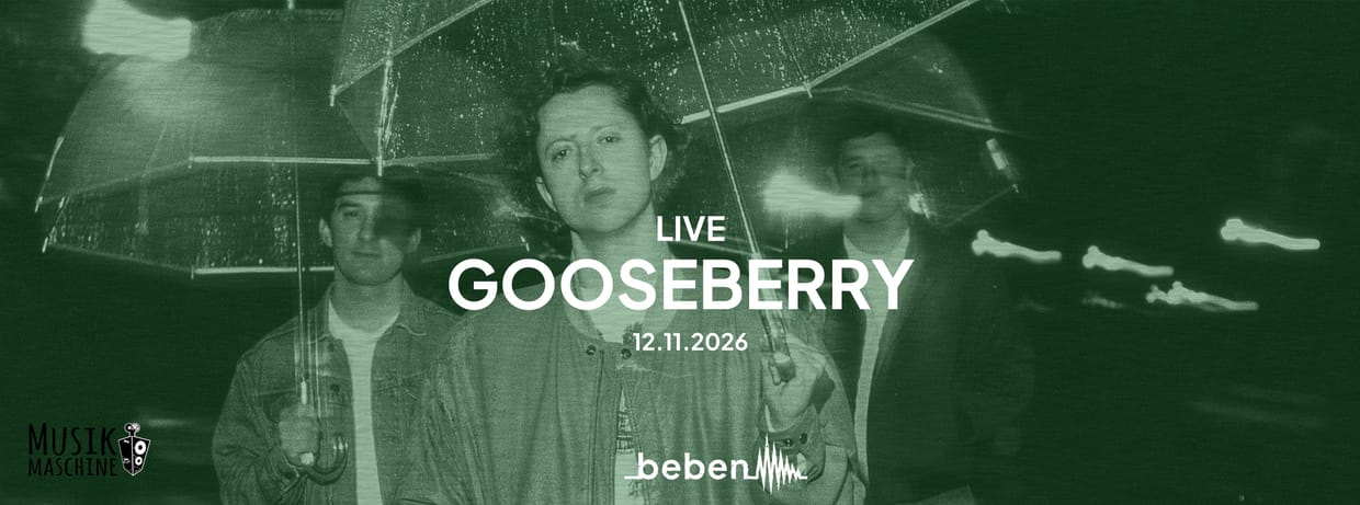 Gooseberry x bebenLIVE