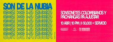 SON DE LA NUBIA PRESENTA: SONSONETES COLOMBIANOS Y PACHANGAS PA` AJUSTAR
