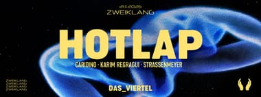 ZWEIKLANG presents: HotLap