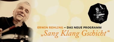 "Sang Klang Gschicht" - Erwin Rehling