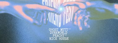 FRIENDFEST: Ghost Mutt / Dvrkworld / PEACHY / Nice House