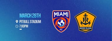 Match 1 - Miami FC vs. Rhode Island FC