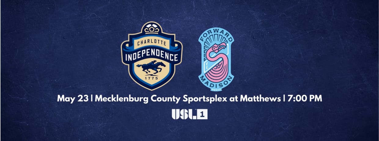 Charlotte Independence vs. Forward Madison FC