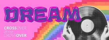 DREAM - Crossover ohne Crossover