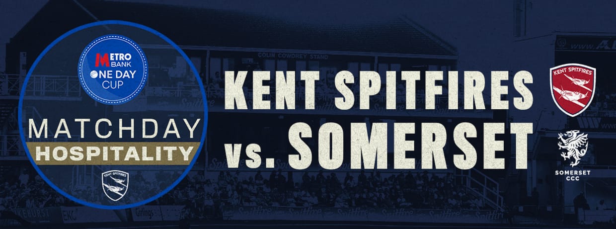 Matchday Hospitality - Kent vs. Somerset