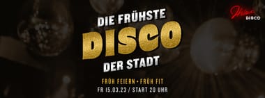 Die frühste DISCO der Stadt 🌙 🪩