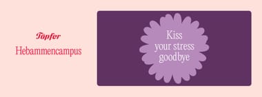 Stressmanagement "Kiss your stress goodbye"