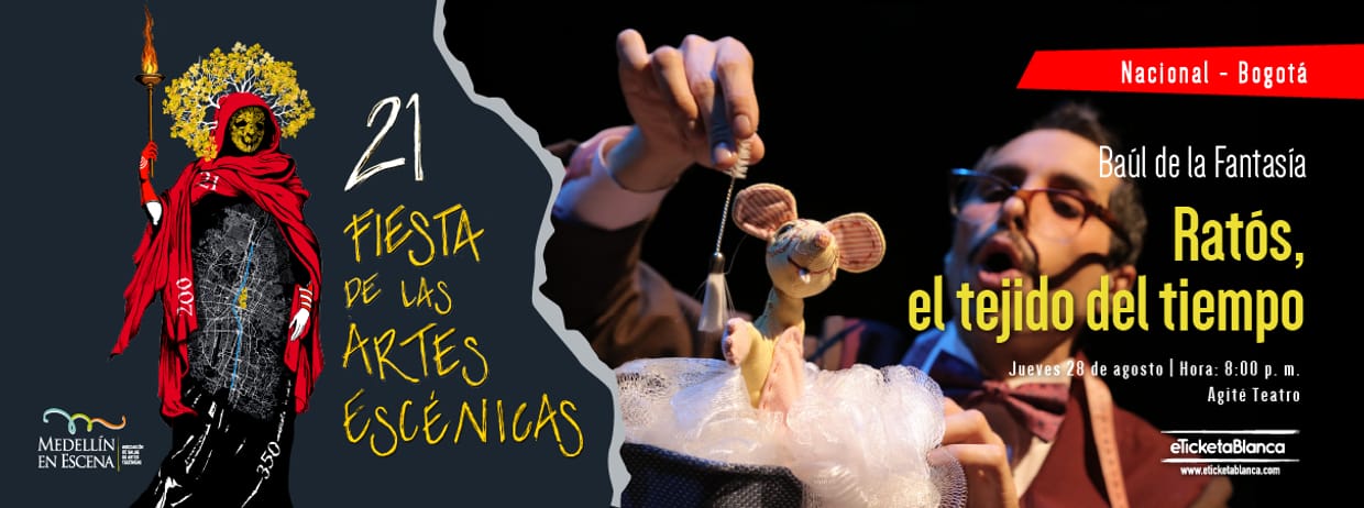 RATOS, EL TEJIDO DEL TIEMPO (BOGOTA) - 21 Fiesta de las Artes Escénicas