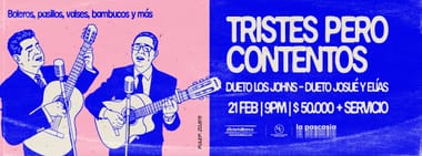 TRISTES PERO CONTENTOS - BOLEROS, PASILLOS, VALSES, BAMBUCOS Y MÁS