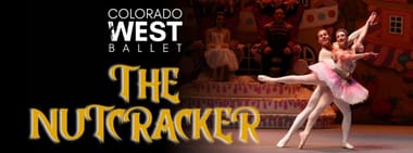 Nutcracker - Presented by Colorado West Ballet