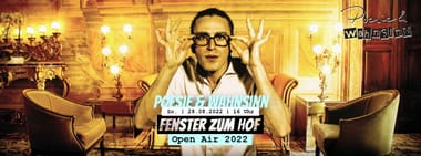 Poesie & Wahnsinn x Fenster zum Hof-Open Air 2022