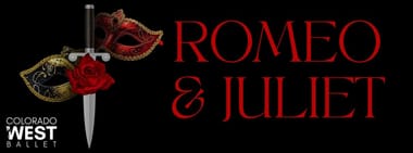 Romeo & Juliet - Presented by Colorado West Ballet
