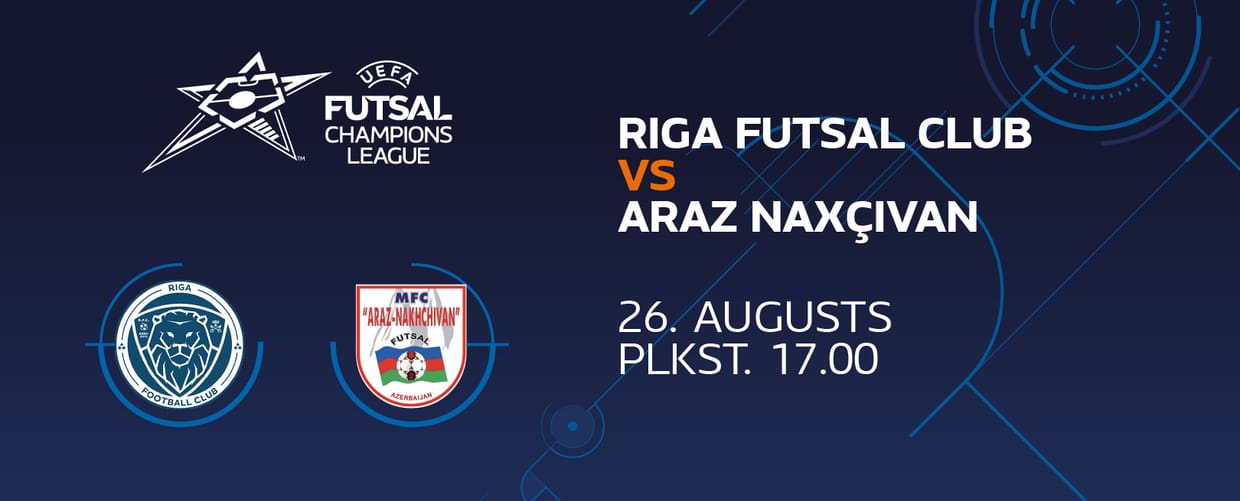 Riga Futsal Club VS Araz Naxçivan