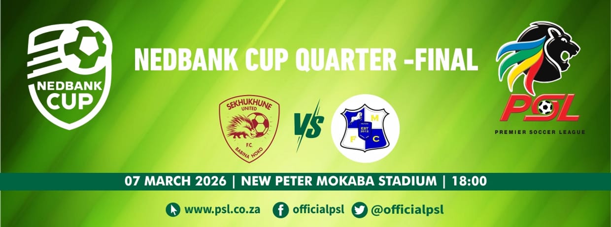 Sekhukhune United FC vs Milford FC (Nedbank Cup Quarter-Final)