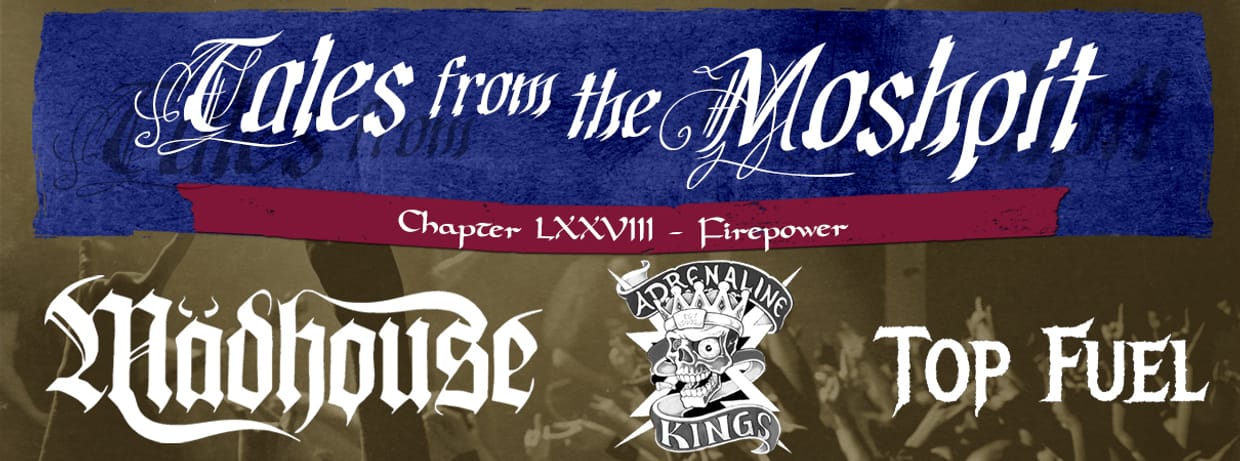 TALES FROM THE MOSHPIT - CHAPTER LXXVIII -  FIREPOWER