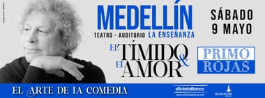 PRIMO ROJAS: EL TÍMIDO Y EL AMOR (MEDELLIN)