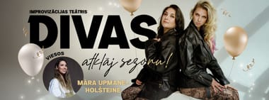 Improvizācijas teātris “DIVAS” un Māra Upmane-Holšteine