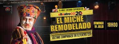 EL MICHE REMODELADO | DOMINGO 19 DE JULIO 18:00