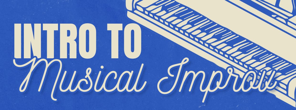 Intro to Musical Improv, Thursdays @ 6:30p (2026-4B)