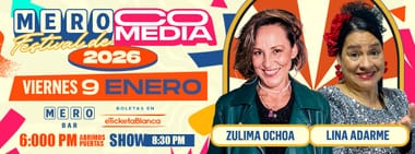MERO FESTIVAL DE COMEDIA 2026: ZULIMA OCHOA Y LINA ADARME