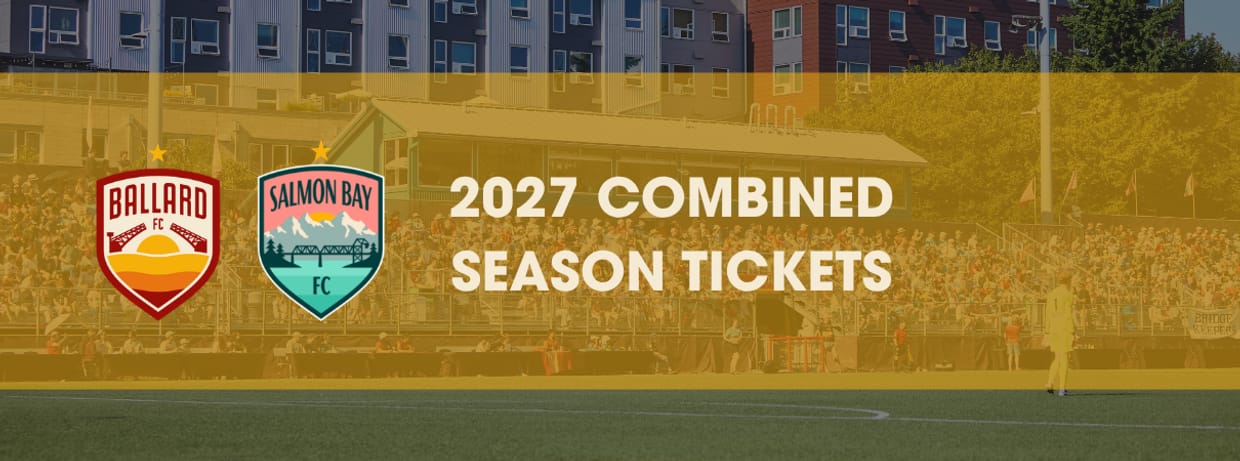Ballard FC & Salmon Bay FC COMBINED Season Tickets 2027
